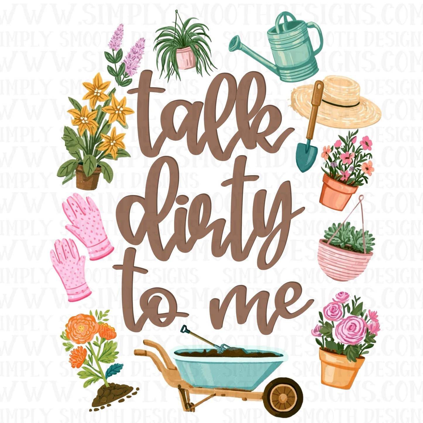 Talk Dirty To Me Gardening