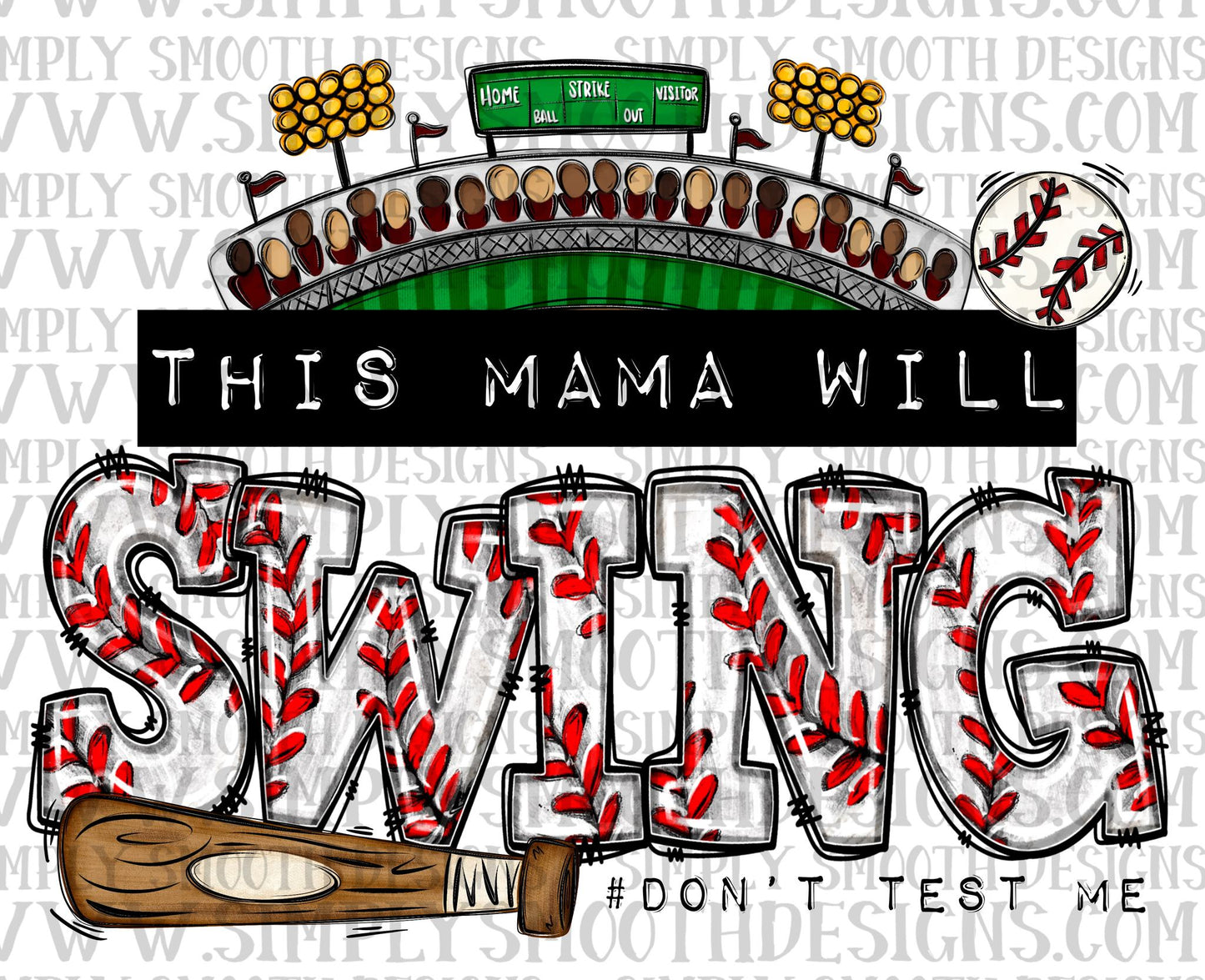 This Mama Will Swing Don't Test Me Baseball