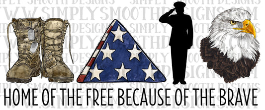 Home Of The Free Because Of The Brave