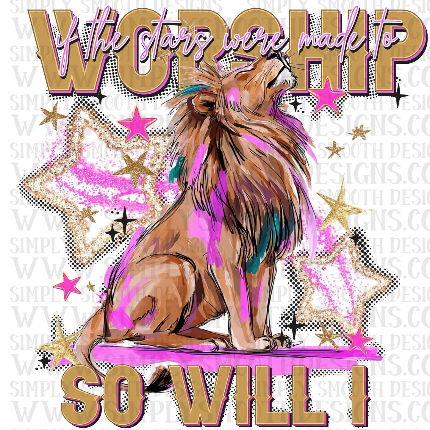 If The Stars Were Made To Worship So Will I Lion