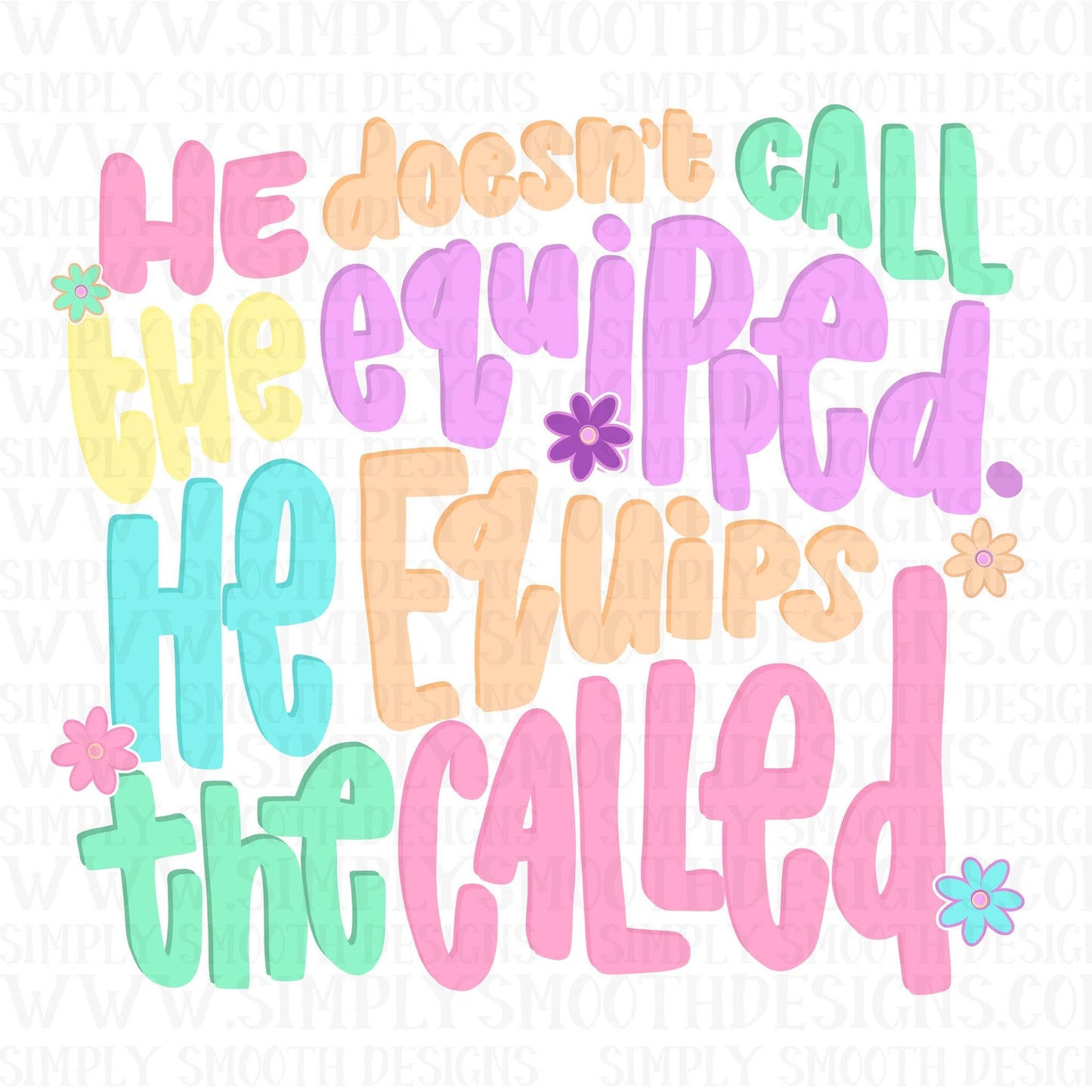 He Doesn't Call The Equipped He Equips The Called