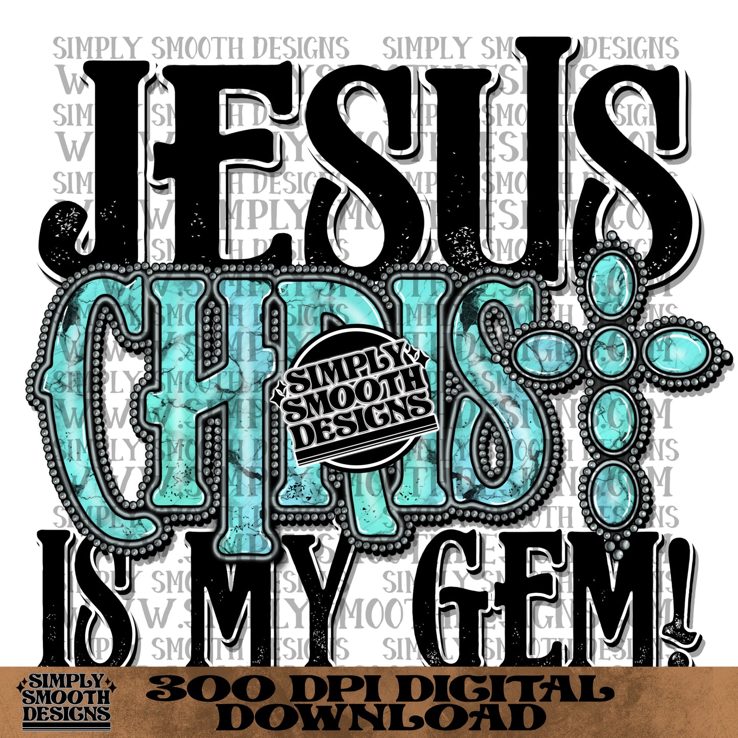 Jesus Christ Is My Gem