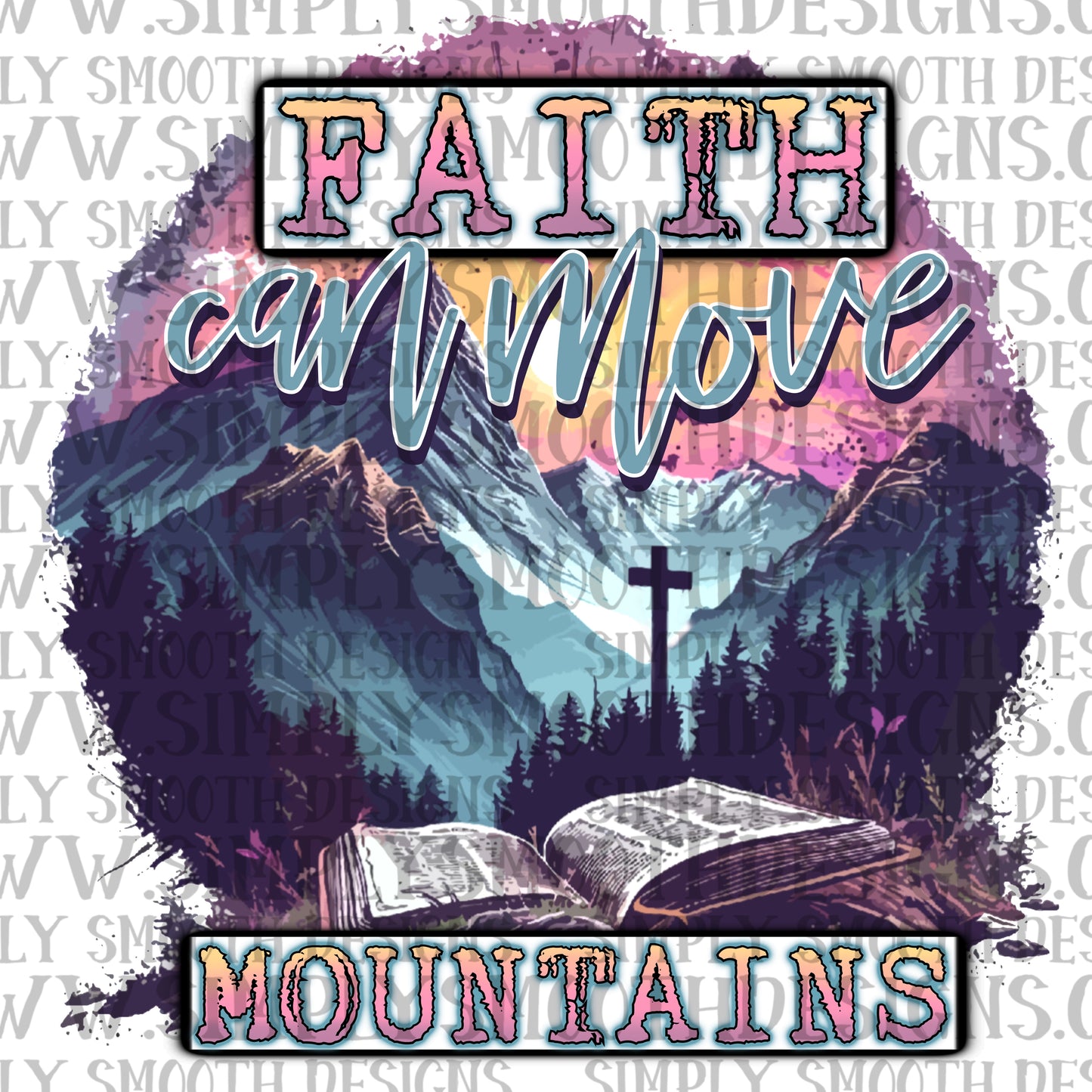 Faith can move mountains
