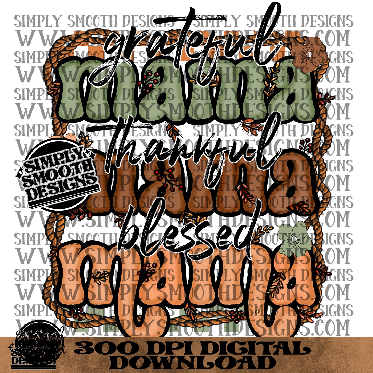 Thankful mama grateful mama blessed mama