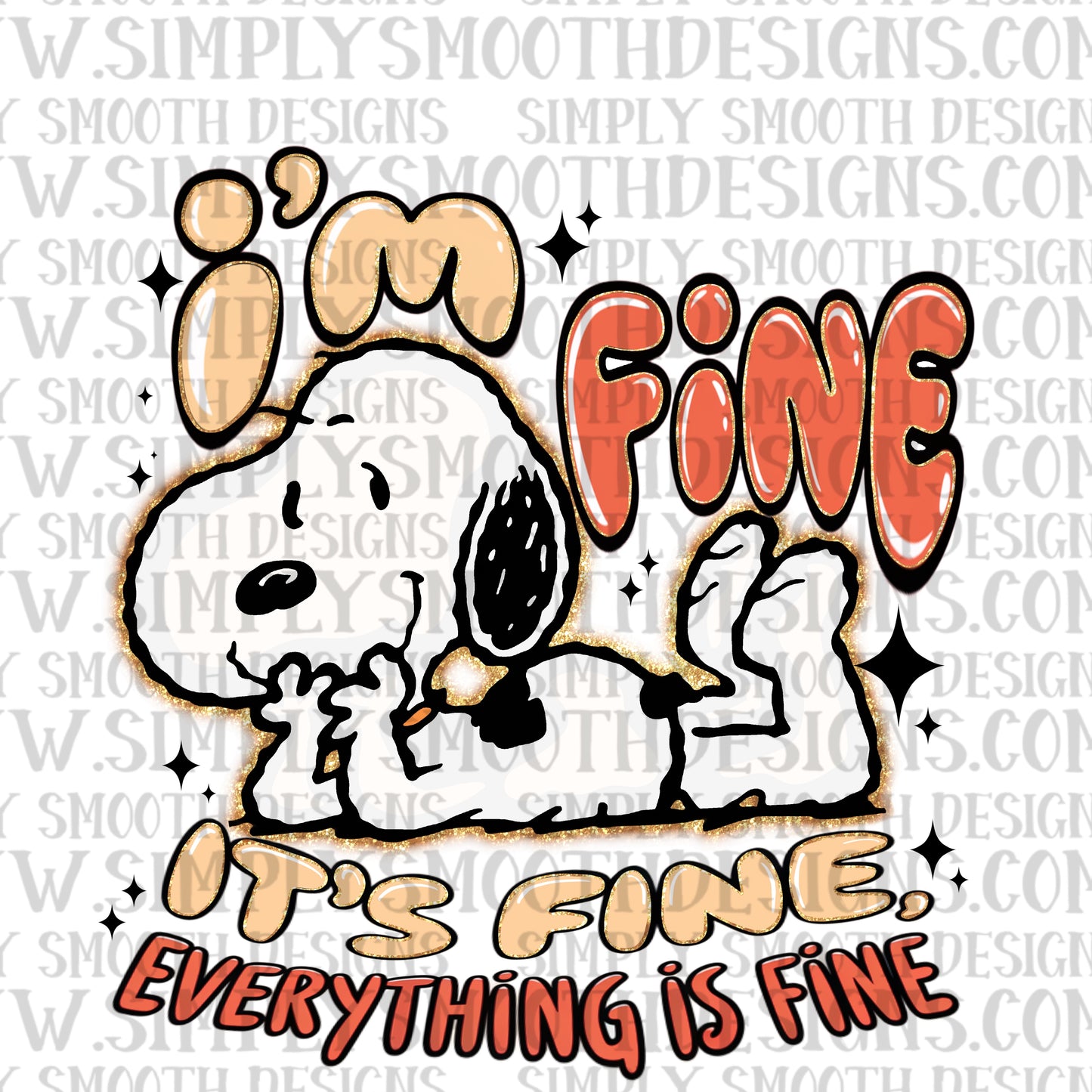 I’m Fine It’s Fine Sno*py