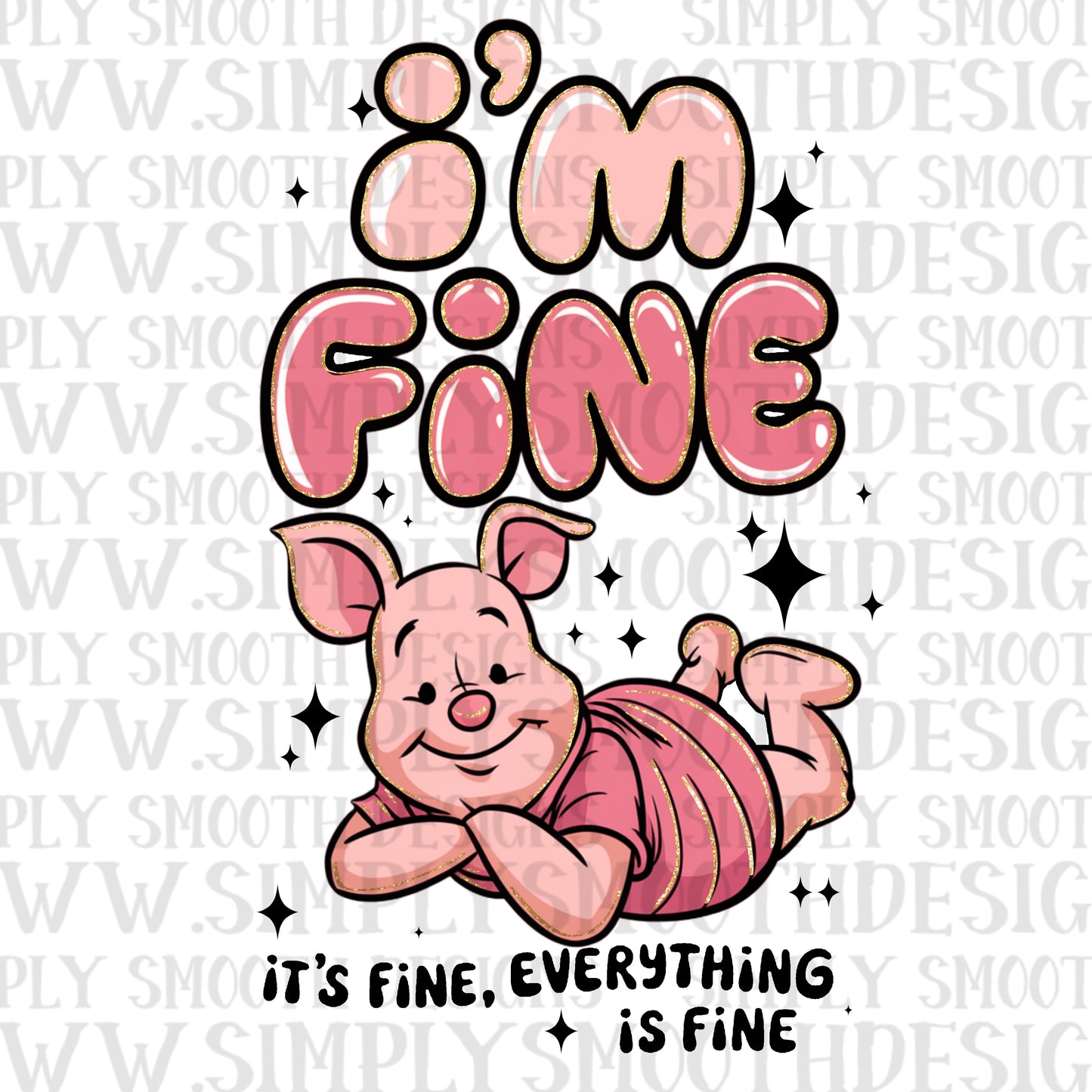 I’m Fine It’s Fine Pig Po*h
