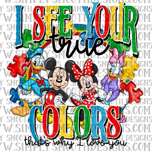 I See Your True Colors That’s Why I Love You Mick Autism