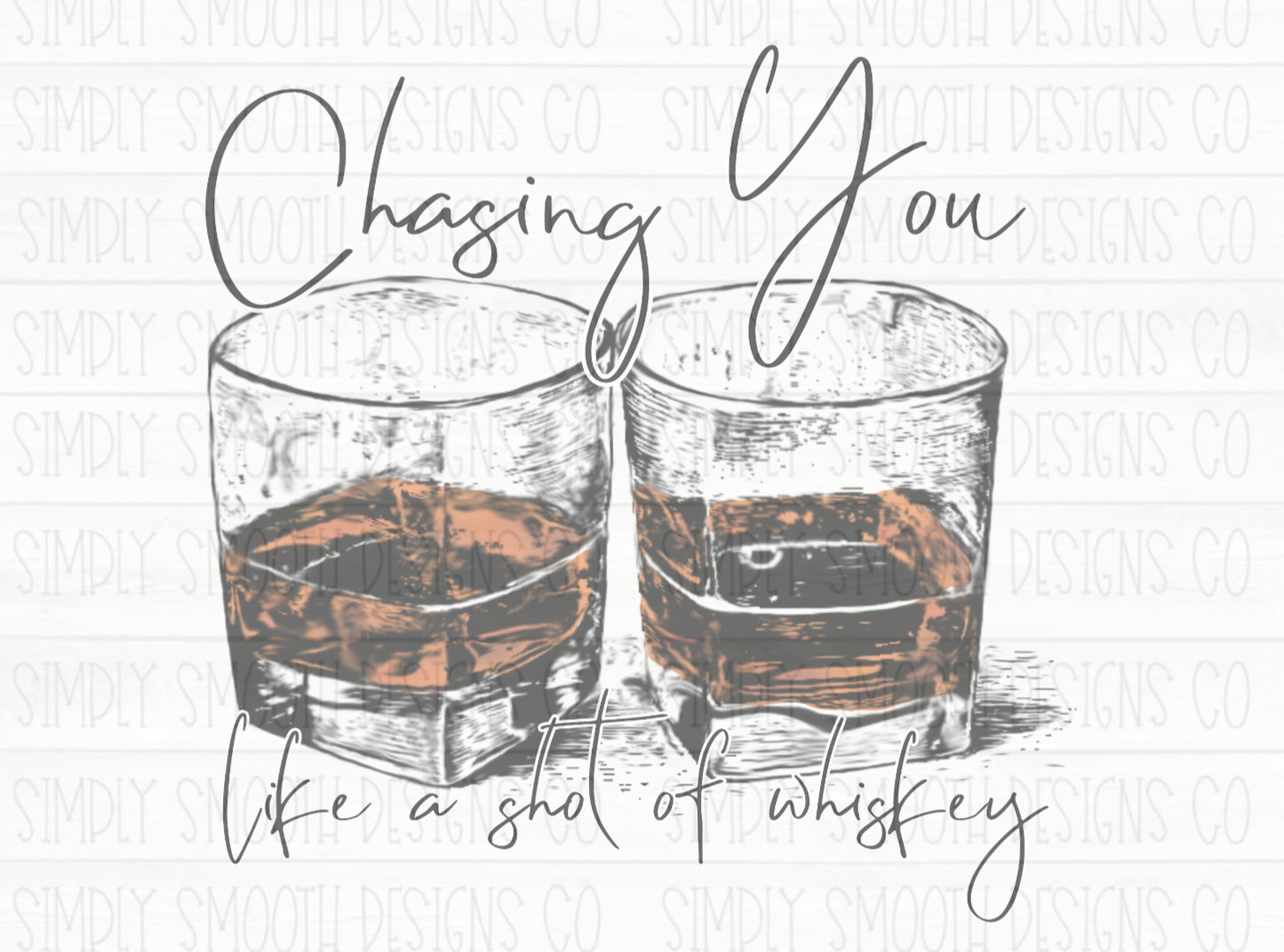 Chasing you like a shot of whiskey shot glasses