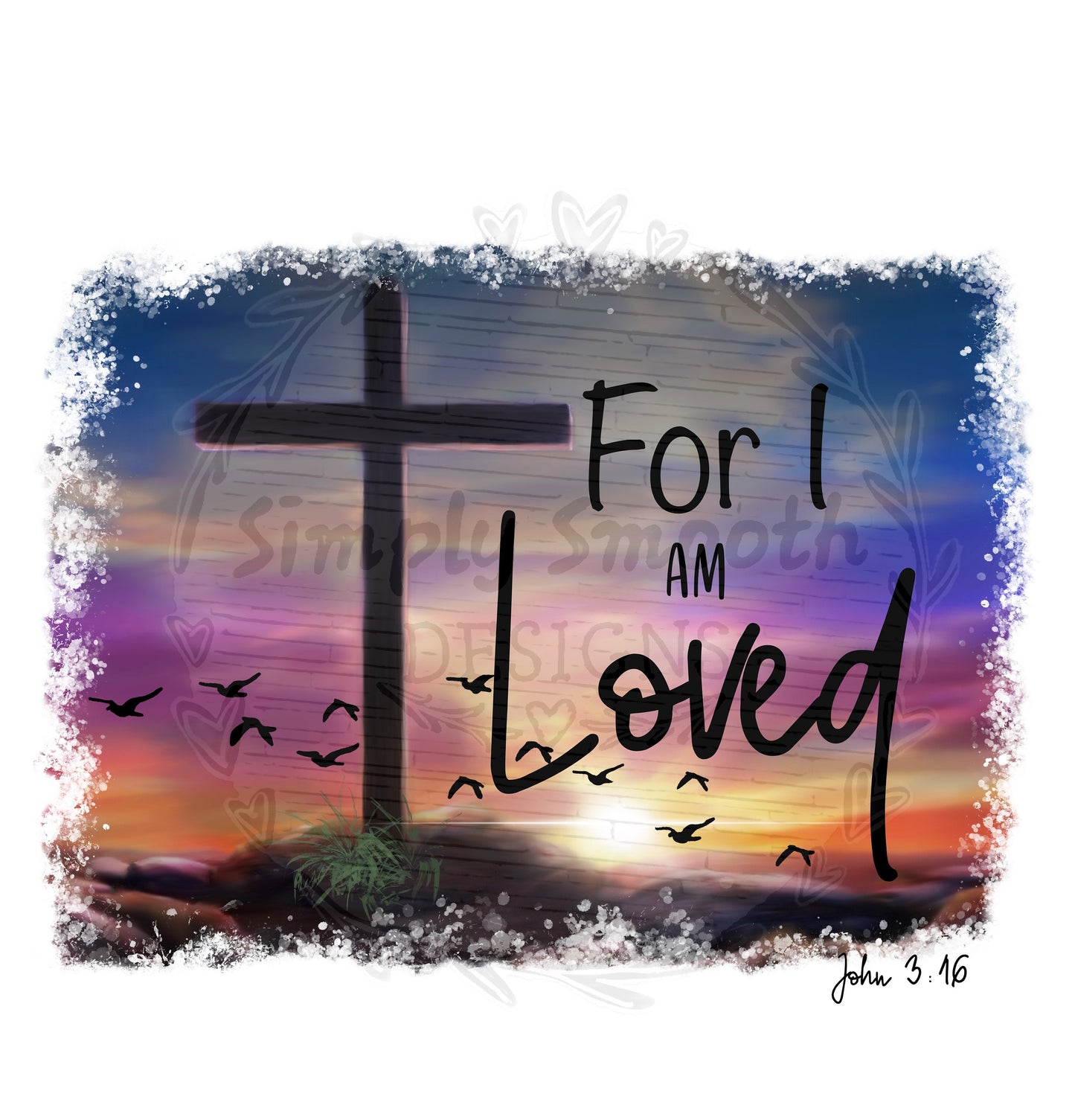 For I am loved