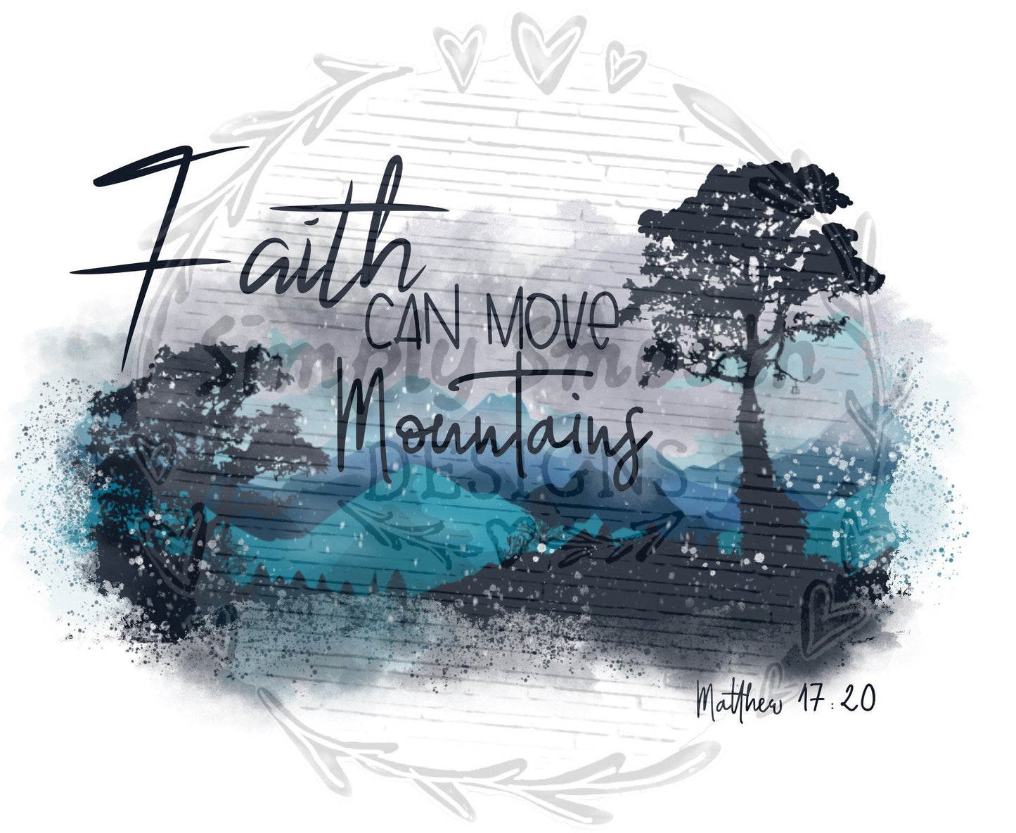 Faith Can Move Mountains Matthew 17:20