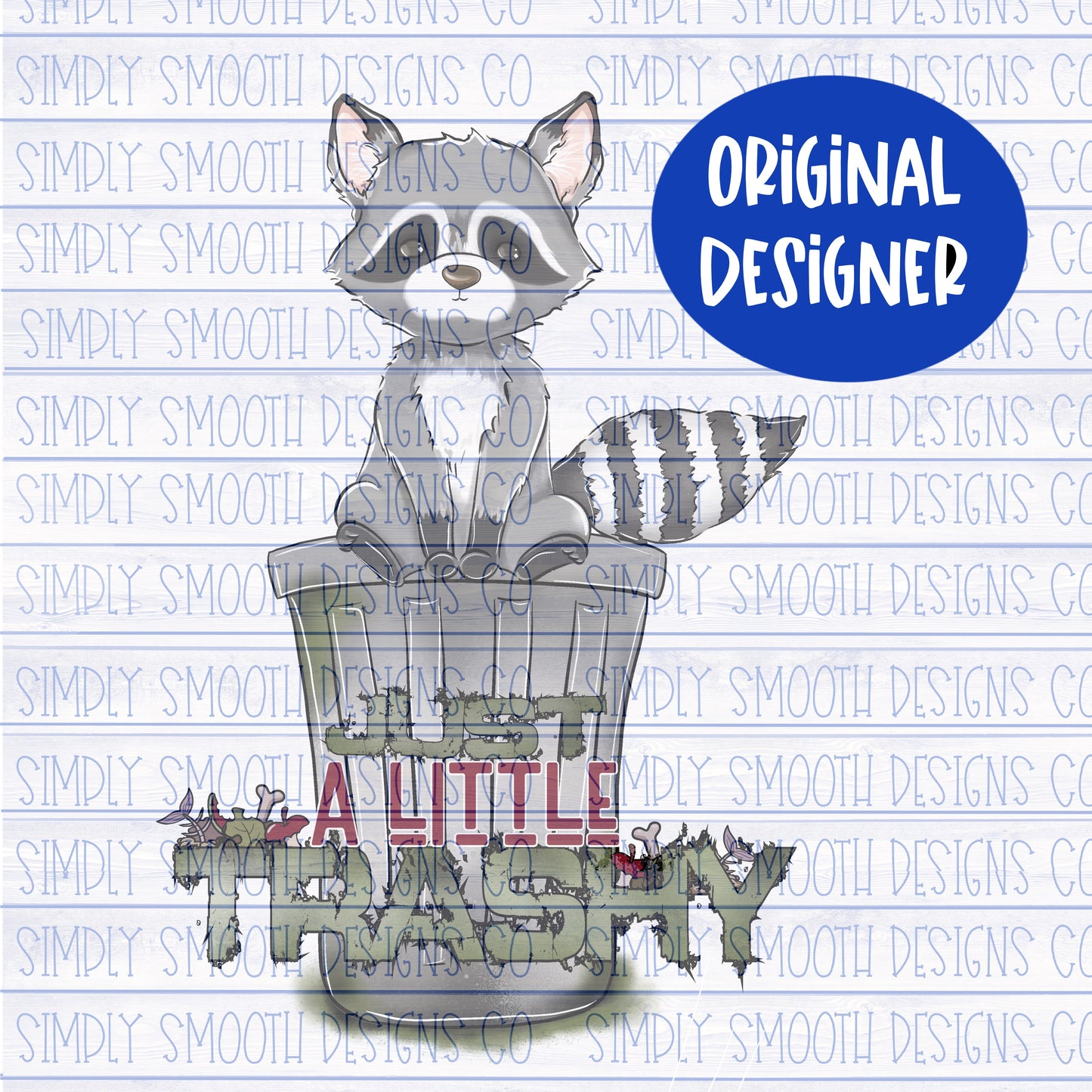 Just a little trashy