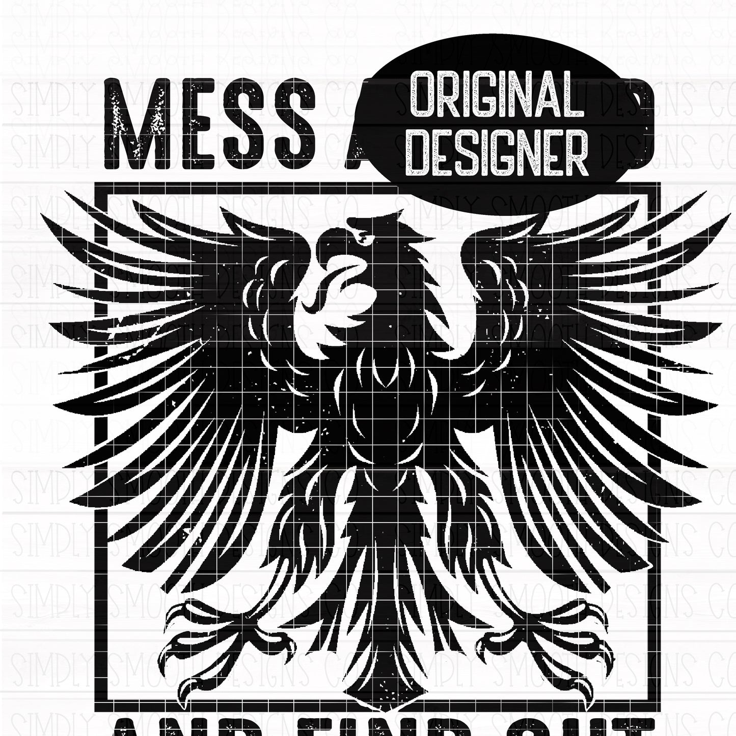 Mess Around and Find out