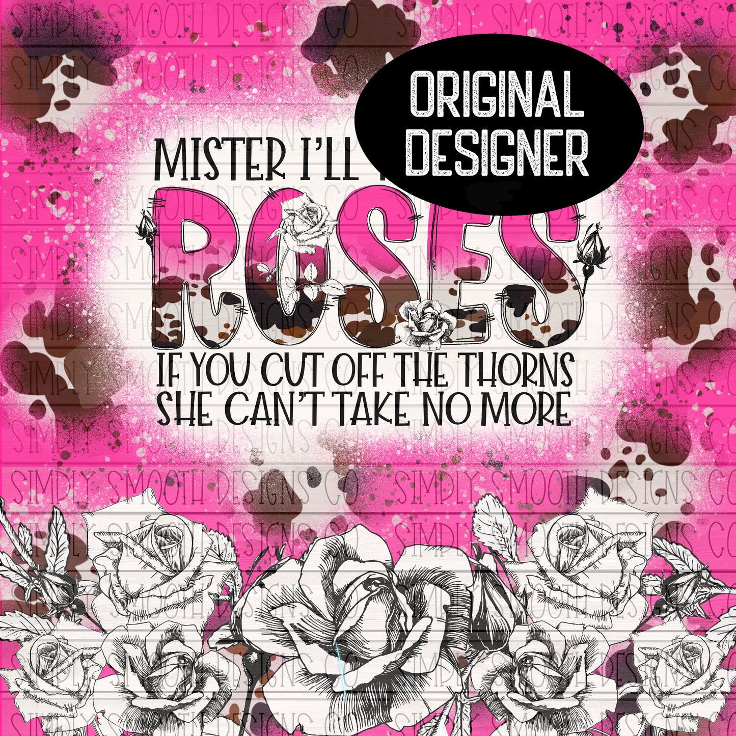 Mister I’ll take your roses tumbler skinny