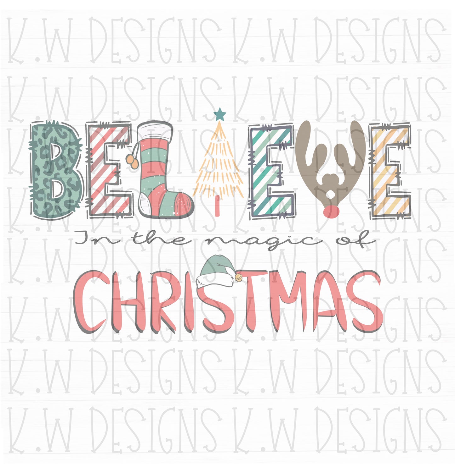 Believe in the magic Christmas