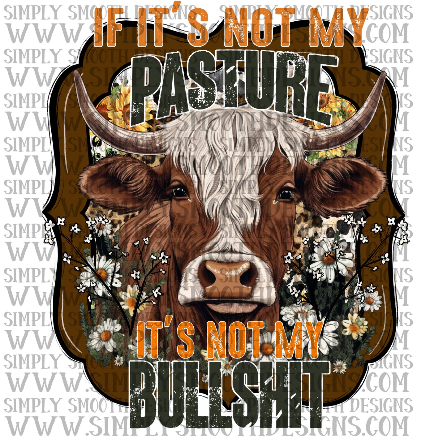 Not My Pasture Not My Bullshit