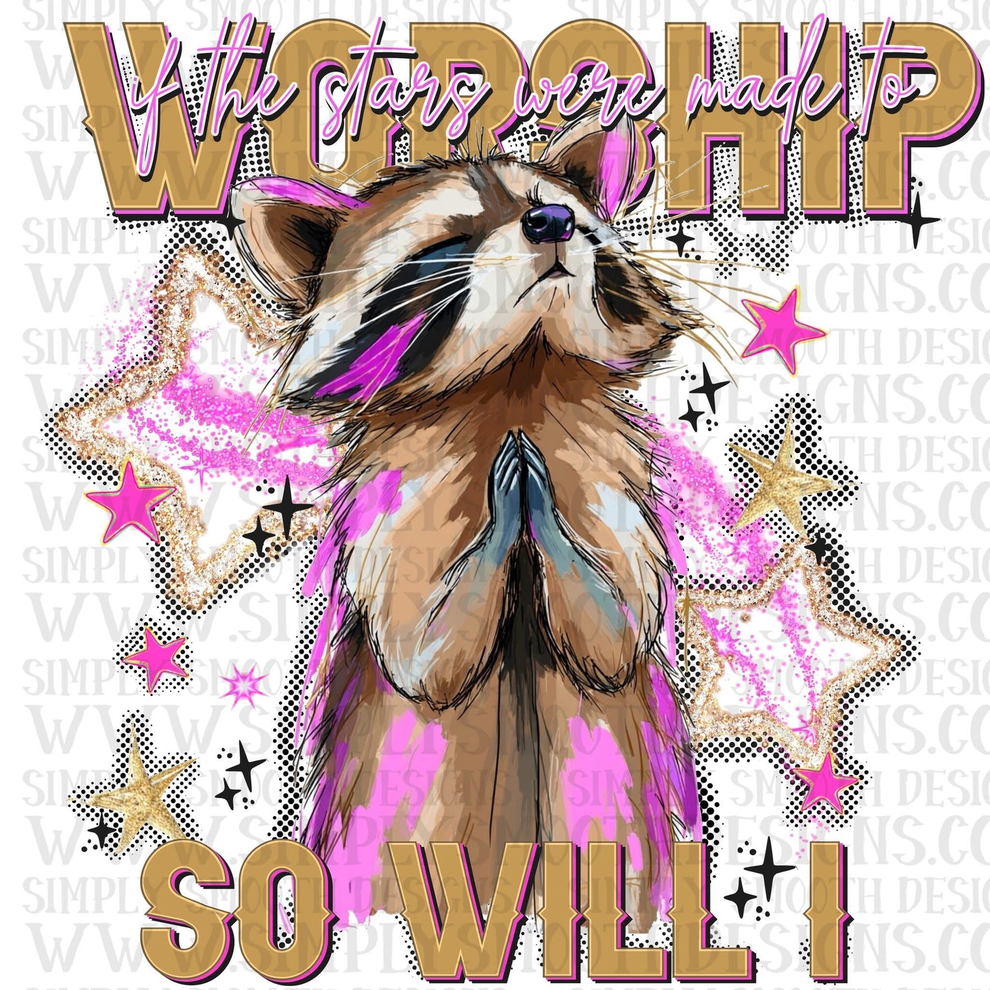If The Stars Were Made To Worship So Will I Raccoon