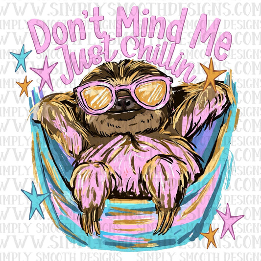 Don’t Mind Me Just Chillin Sloth