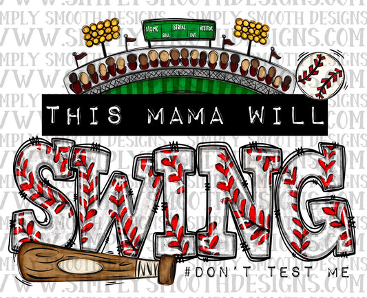 This Mama Will Swing Don't Test Me Baseball
