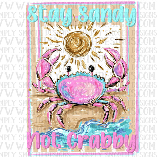 Stay Sandy Not Crabby