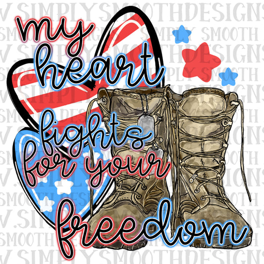 My Heart Fights For Your Freedom