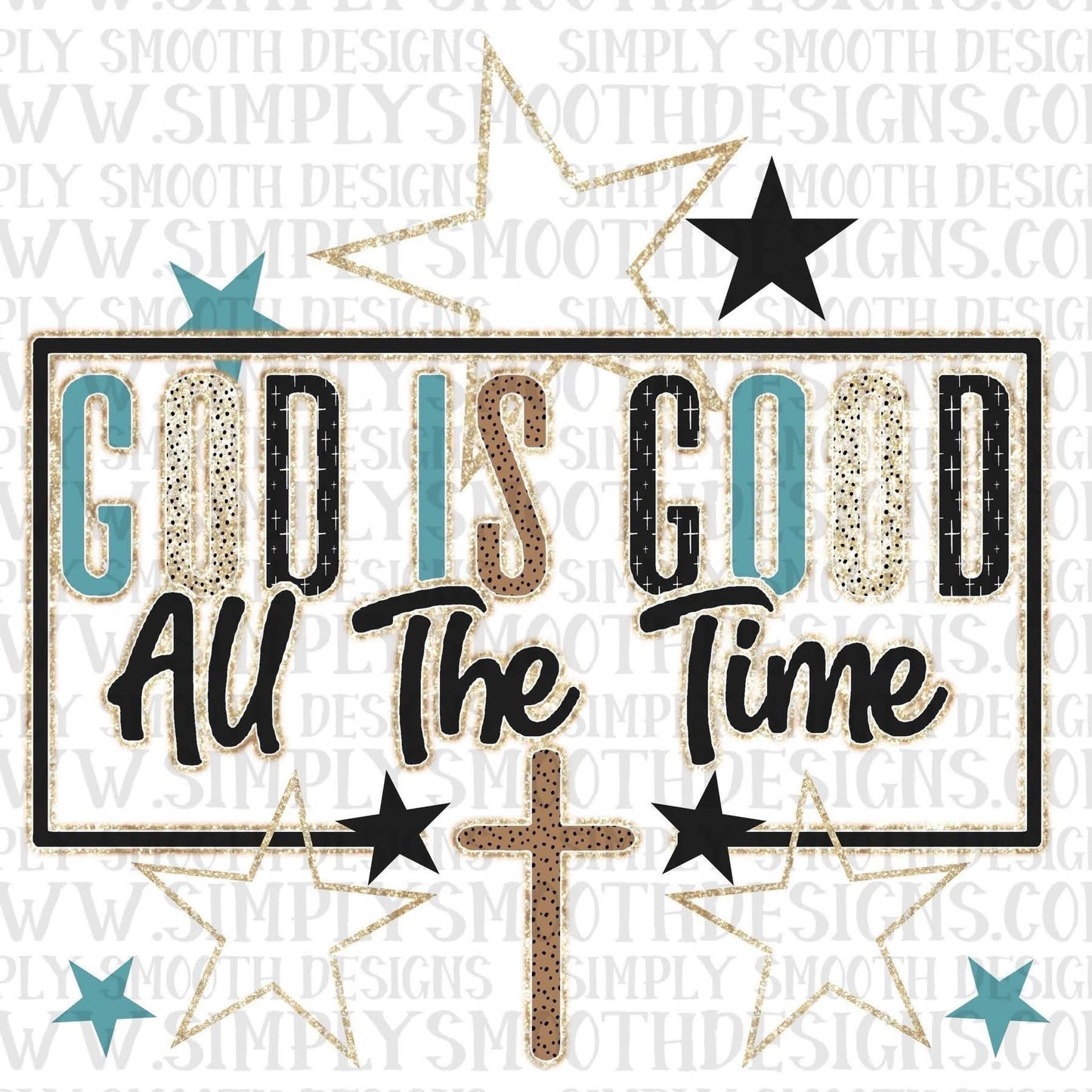 God Is Good All The Time Turquoise Gold