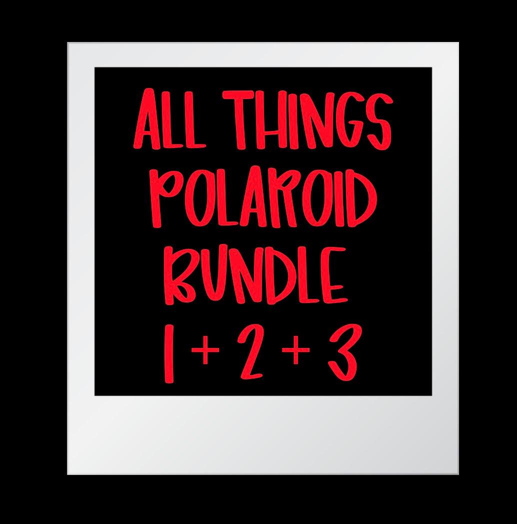 All Things Polaroid Bundle {Includes 1 + 2 + 3}