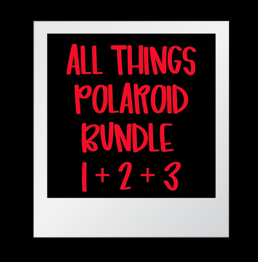 All Things Polaroid Bundle {Includes 1 + 2 + 3}