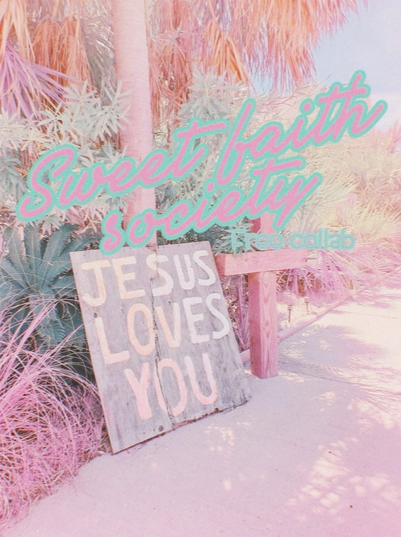 Sweet Faith Society Collab