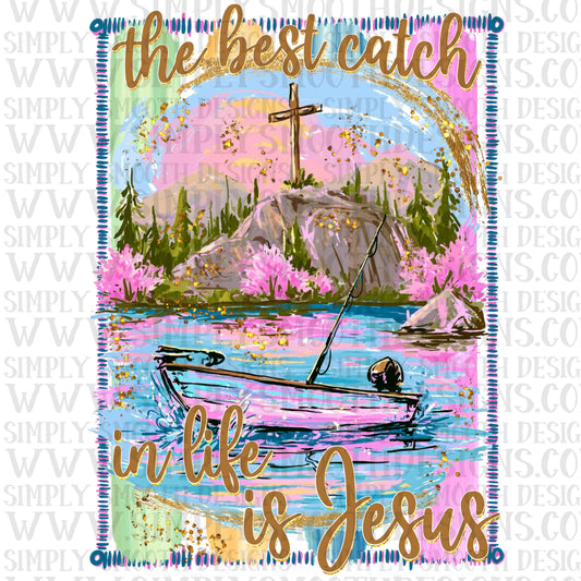 The best catch in life