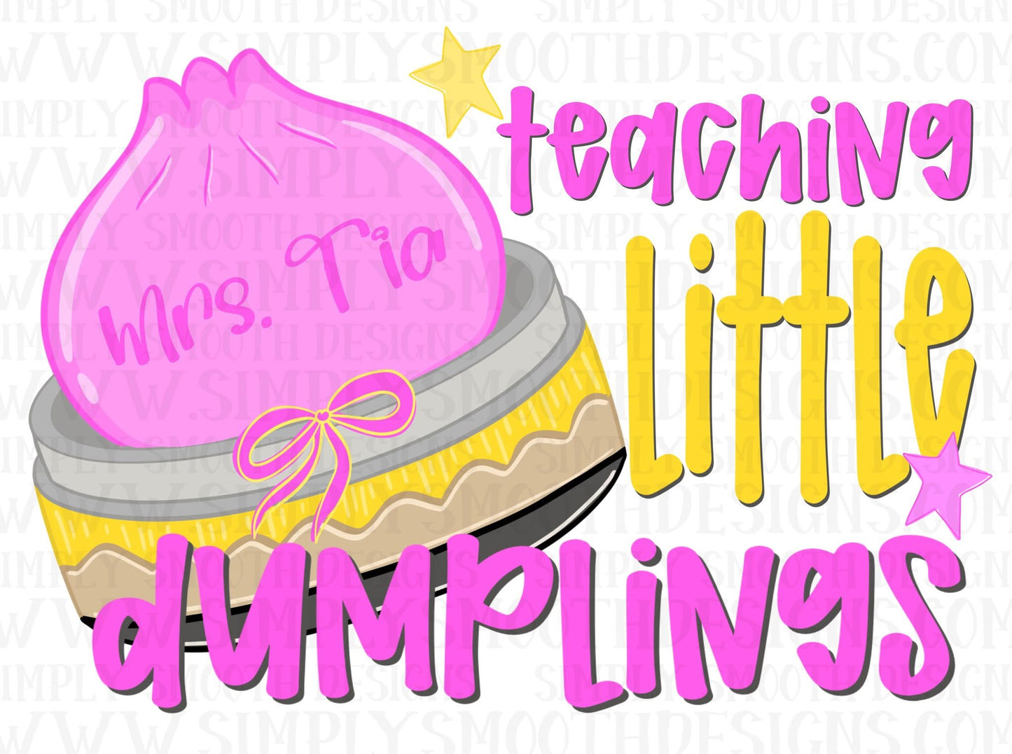 Teaching Little Dumplings (Add Your Own Name)