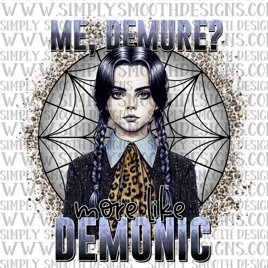 Me demure ? More like demonic