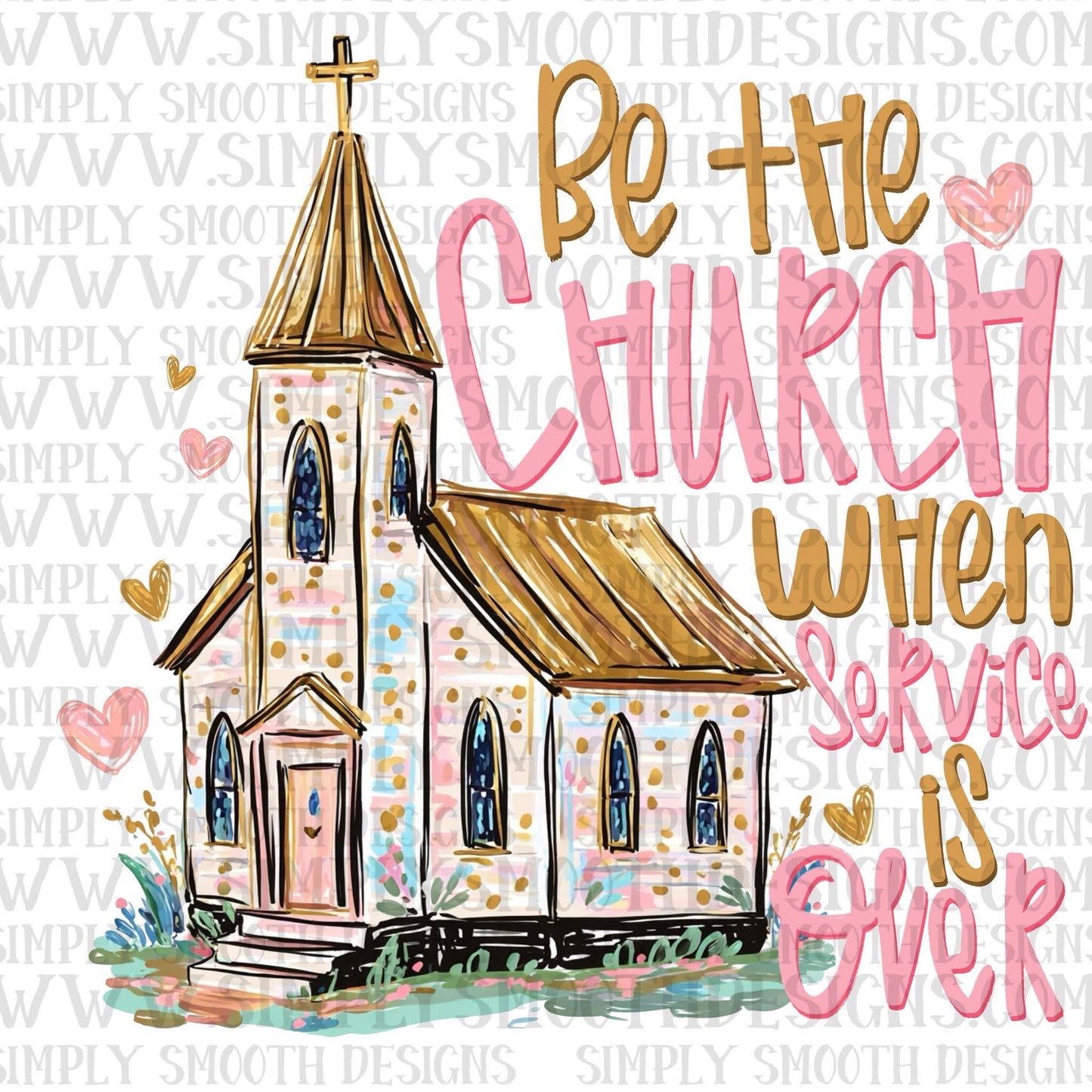 Be The Church When Service Is Over