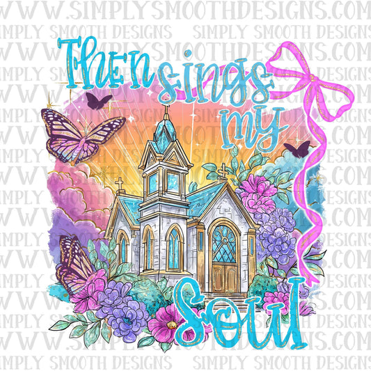 Then Sings My Soul