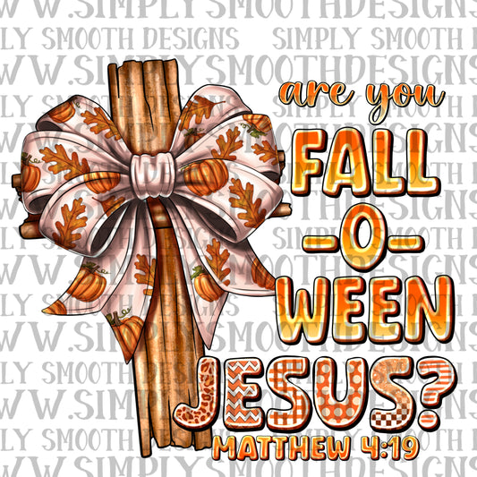 Are you fall o ween Jesus