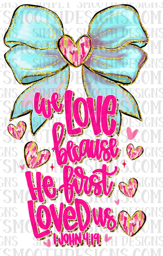 We Love Because He Loved Us