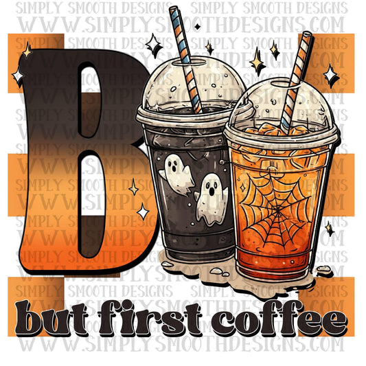 Boo But First Coffee