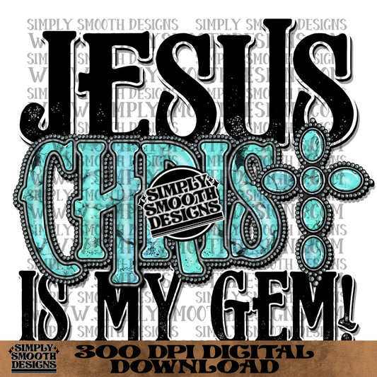 Jesus Christ is my Gem!