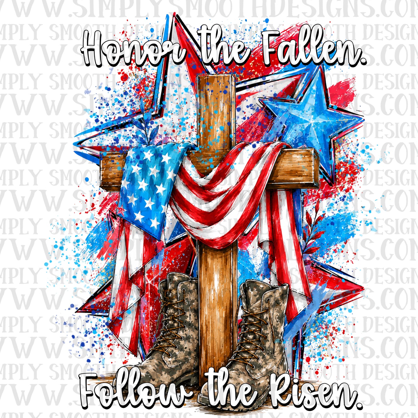 Honor the Fallen, Follow the Risen.