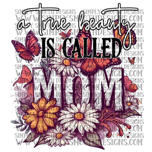 A true beauty is called mom