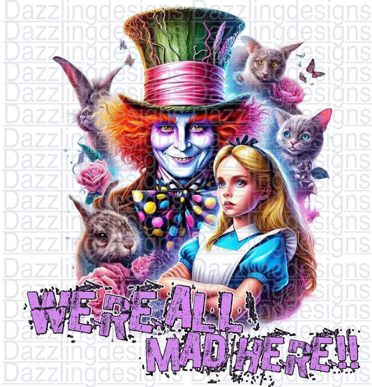 We’re all mad Here
