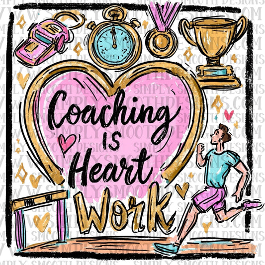 Coaching Is Heart Work