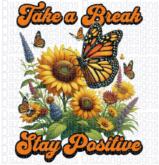 Take a Break Stay Positive