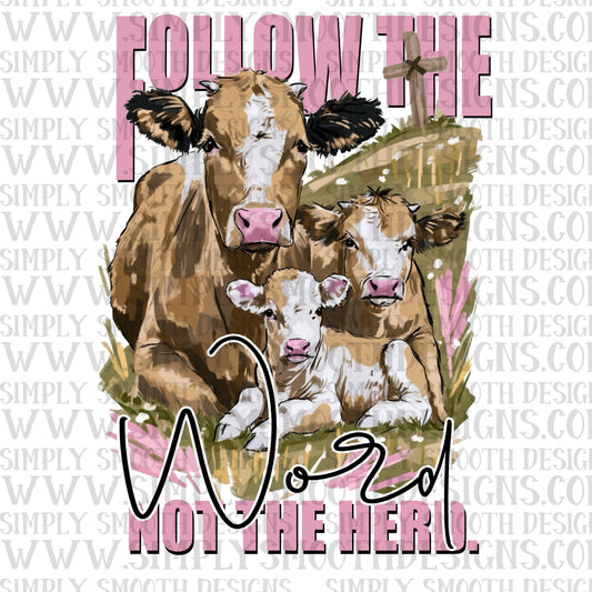 Follow the word. Not the herd