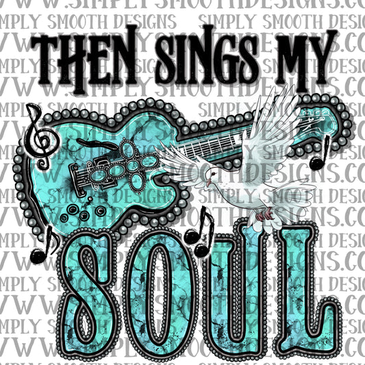 Then sings my soul