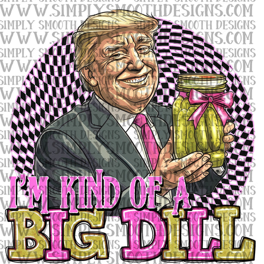 Big dill trump