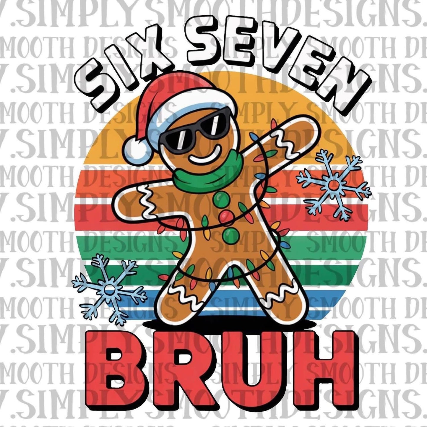Bruh 6 7 Gingerbread