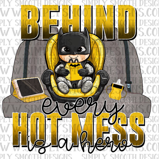 Behind every hot mess is a hero