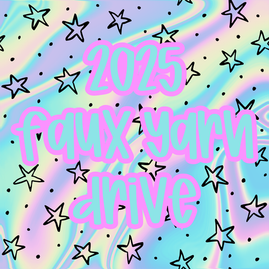 2025 Faux Yarn Drive