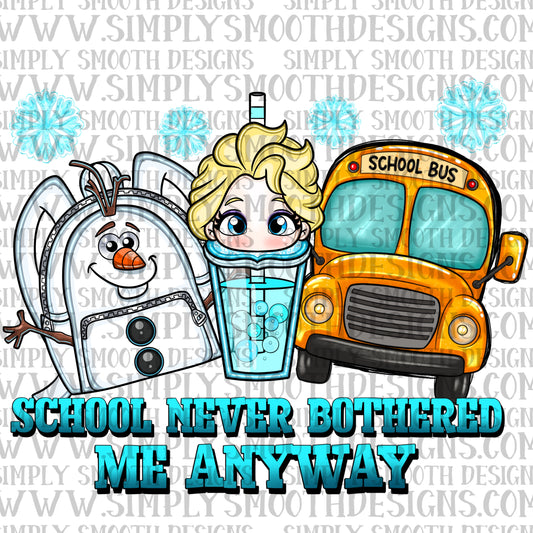 School never bothered me anyway