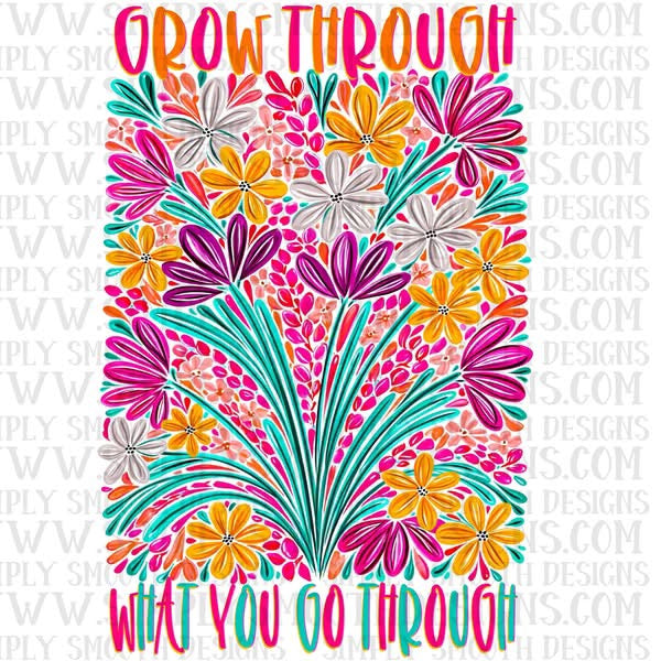 Grow Through What You Go Through